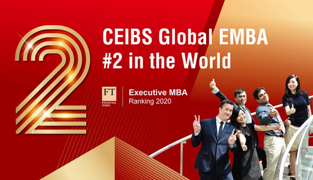 Ceibs Soars To 2 Globally In The Financial Times Emba Ranking Ceibs Ceibs Soars To 2 Globally In The Financial Times Emba Ranking Ceibs
